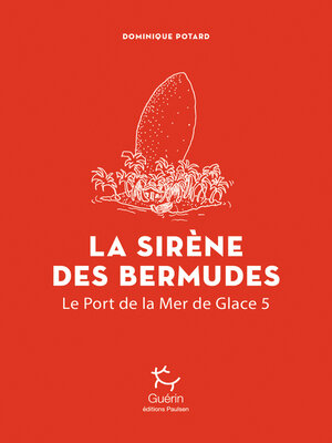 cover image of La sirène des Bermudes--Tome 5 Le Port de la Mer de Glace